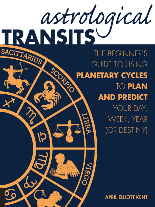 Title details for Astrological Transits by April Elliott Kent - Available